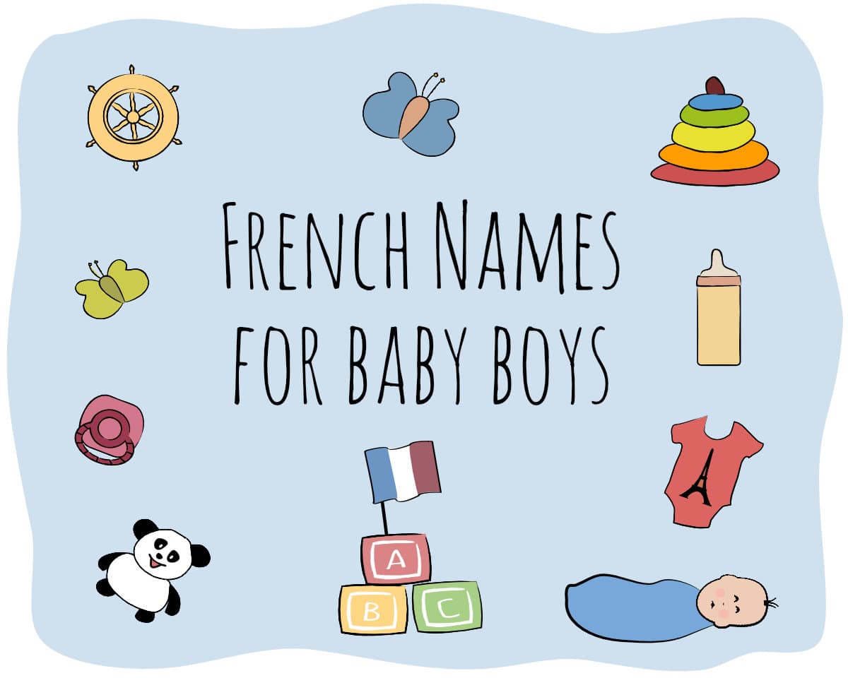 292 French Boy Names: Popular & Unique, with meanings - Snippets of Paris