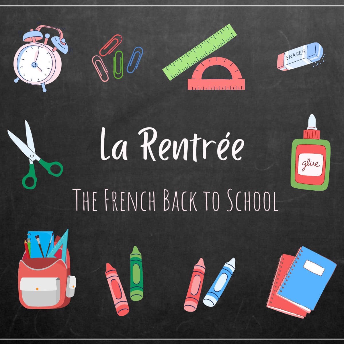 You are currently viewing La Rentrée: The French Back-to-School (with Supplies List)