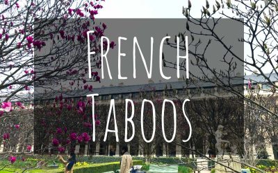 12 Conversational French Taboos to avoid at all costs