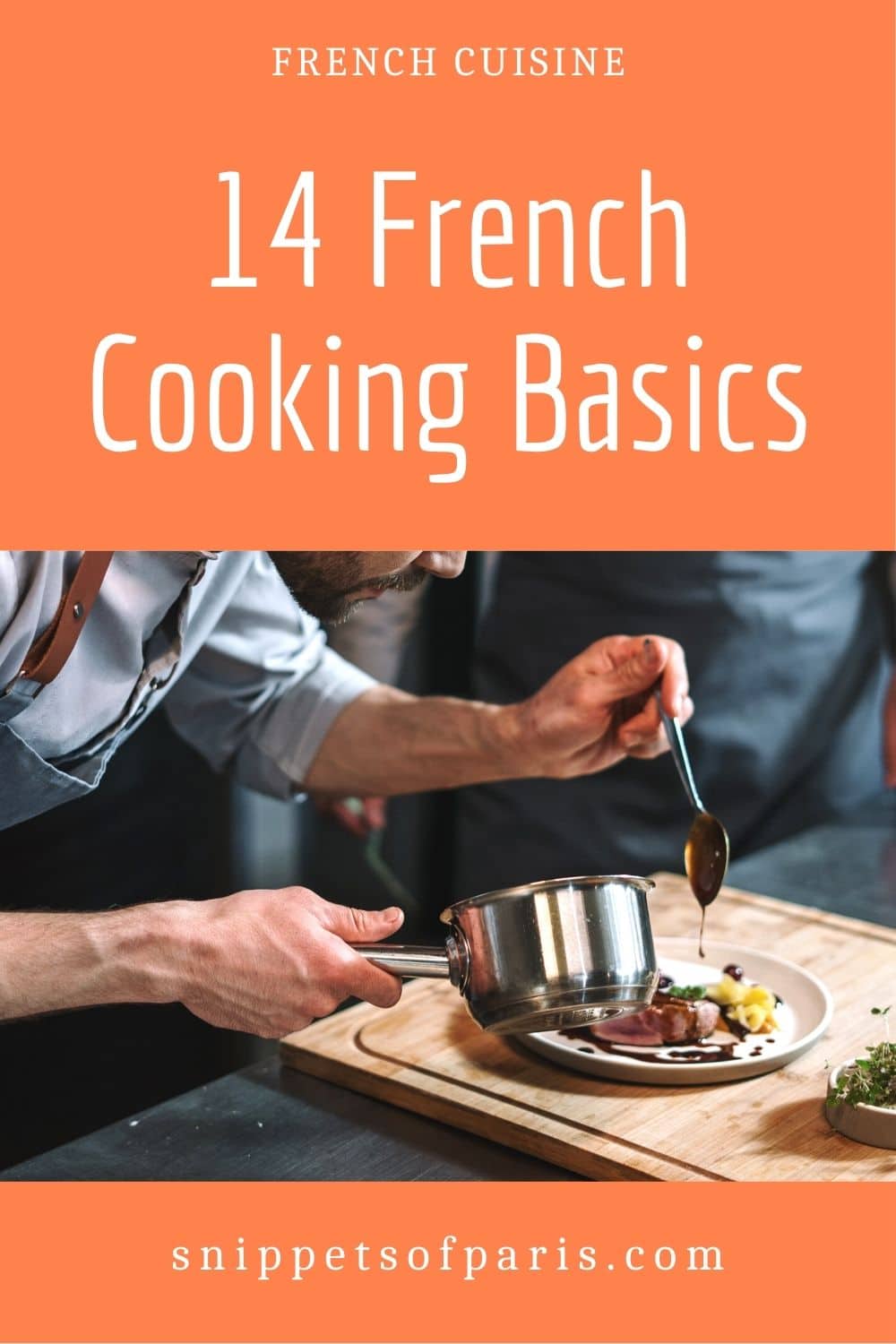 14 French Cooking Basics every aspiring chef should know